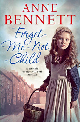 Forget-Me-Not Child by Anne Bennett image
