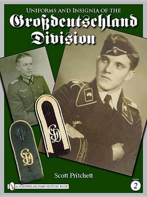 Uniforms and Insignia of the Grossdeutschland Division on Hardback by Scott Pritchett