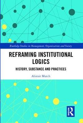 Reframing Institutional Logics by Alistair Mutch image