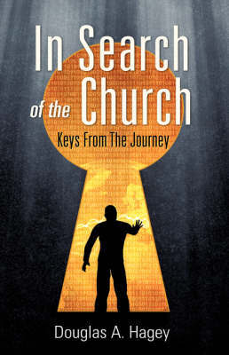 In Search of the Church by Douglas A. Hagey image