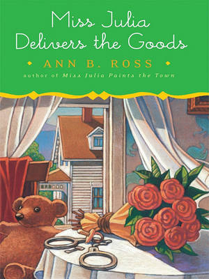 Miss Julia Delivers the Goods on Paperback by Ann B Ross