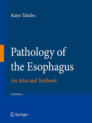 Pathology of the Esophagus by Kaiyo Takubo image