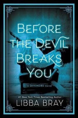 Before the Devil Breaks You on Hardback by Libba Bray