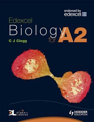 Edexcel Biology for A2 by C.J. Clegg