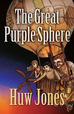 Great Purple Sphere, The by Huw Jones