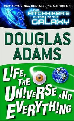 Life, the Universe and Everything (Hitchhiker's Guide to the Galaxy #3) by Douglas Adams image