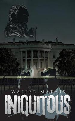 Iniquitous by Walter Mthis Mathis image