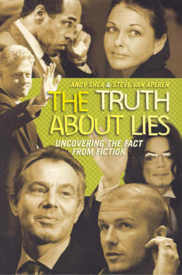 Truth About Lies: Uncovering Fact From Fiction by Steven Van Aperen image