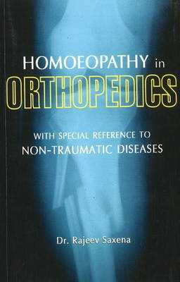 Homoeopathy in Orthopedics by Rajeev Saxena image