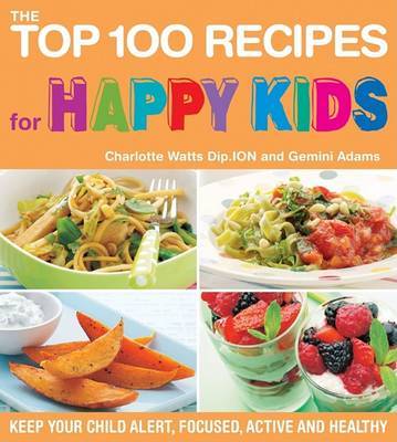 Top 100 Recipes for Happy Kids image