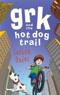 Grk and the Hot Dog Trail by Josh Lacey image