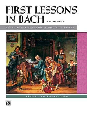 Bach First Lessons In Bach Johann Sebastian Bach Book - 