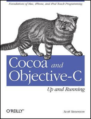 Cocoa and Objective-C: Up and Running by Scott Stevenson image