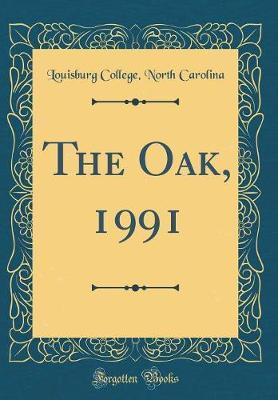 The Oak, 1991 (Classic Reprint) by Louisburg College North Carolina image