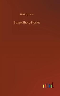 Some Short Stories by Henry James image