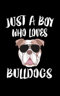 Just A Boy Who Loves Bulldogs by Marko Marcus image
