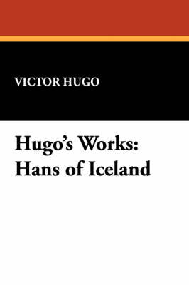 Hugo's Works by Victor Hugo