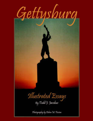 Gettysburg: Illustrated Essays on Paperback by Todd J. Jacobus