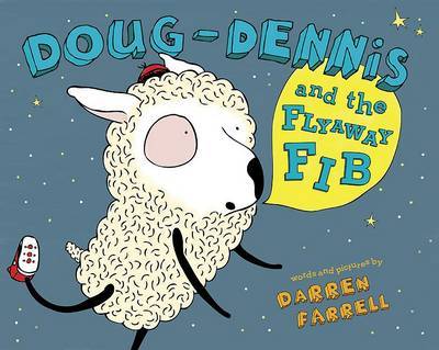 Doug-Dennis and the Flyaway Fib on Hardback by Darren Farrell