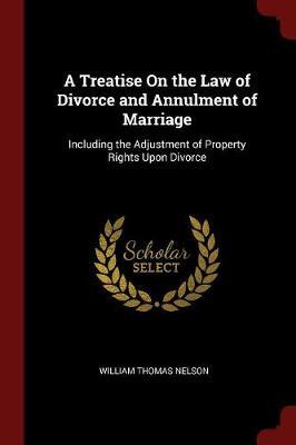 A Treatise on the Law of Divorce and Annulment of Marriage by William Thomas Nelson image