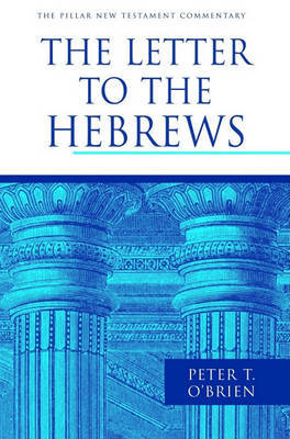 The Letter to the Hebrews by Peter Thomas O'Brien image
