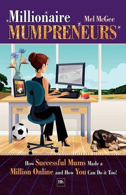 Millionaire Mumpreneurs by Mel McGee image