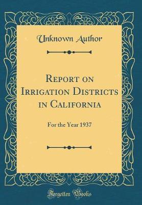 Report on Irrigation Districts in California by Unknown Author image