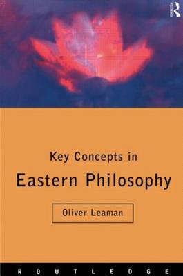 Key Concepts in Eastern Philosophy by Oliver Leaman image