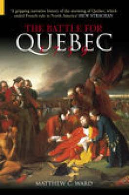 The Battle for Quebec 1759 by Matthew C. Ward image