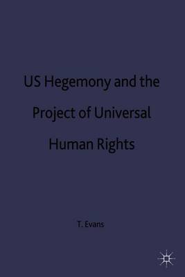 US Hegemony and the Project of Universal Human Rights by T. Evans image