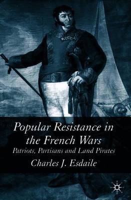 Popular Resistance in the French Wars on Hardback by Charles Esdaile