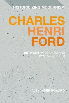 Charles Henri Ford: Between Modernism and Postmodernism by Alexander Howard image