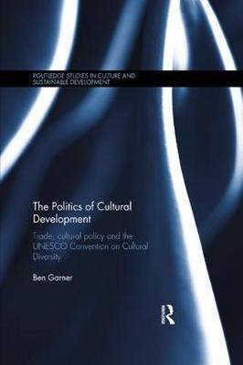 The Politics of Cultural Development by Ben Garner image