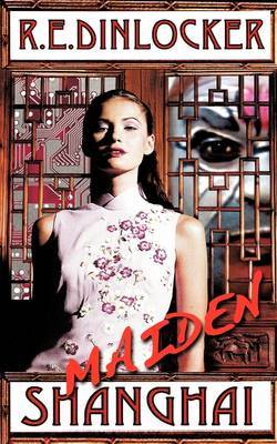 Maiden Shanghai by R.E. Dinlocker image