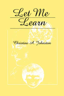 Let Me Learn by Christine A. Johnston image