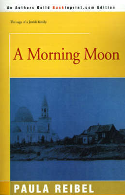 A Morning Moon on Paperback by Paula Reibel