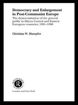 Democracy and Enlargement in Post-Communist Europe by Christian W Haerpfer image