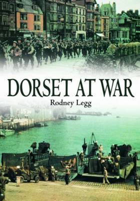 Dorset at War by Rodney Legg image