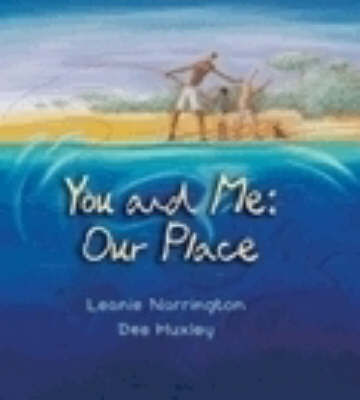 You and Me: Our Place on Hardback by Leonie Norrington