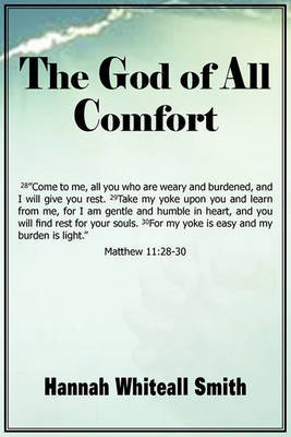 The God Of All Comfort Hannah Whitall Smith Book In Stock