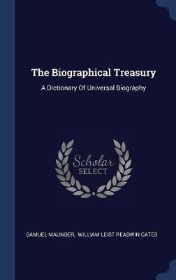 The Biographical Treasury by Samuel Maunder image
