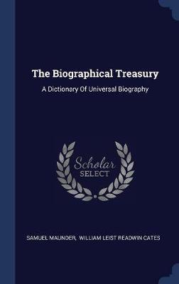 The Biographical Treasury on Hardback by Samuel Maunder