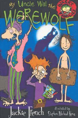 My Uncle Wal The Werewolf by Jackie French image