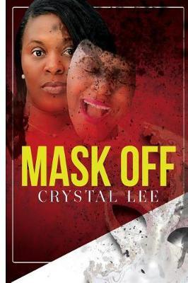 Mask Off by Crystal Lee