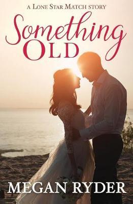 Something Old by Megan Ryder