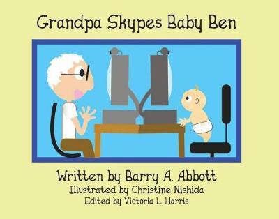 Grandpa Skypes Baby Ben by Barry A Abbott image