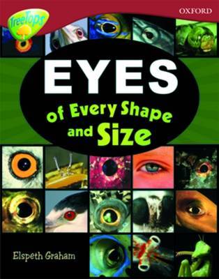 Oxford Reading Tree: Level 15: TreeTops Non-Fiction: Eyes of Every Shape and Size by Elspeth Graham