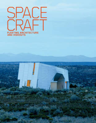 SpaceCraft: Fleeting Architecture and Hideouts by Lukas Feireiss image