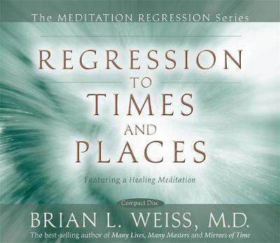 Regression to Times and Places by Brian L. Weiss image