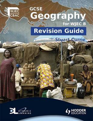 GCSE Geography for WJEC B Revision Guide by Stuart Currie image